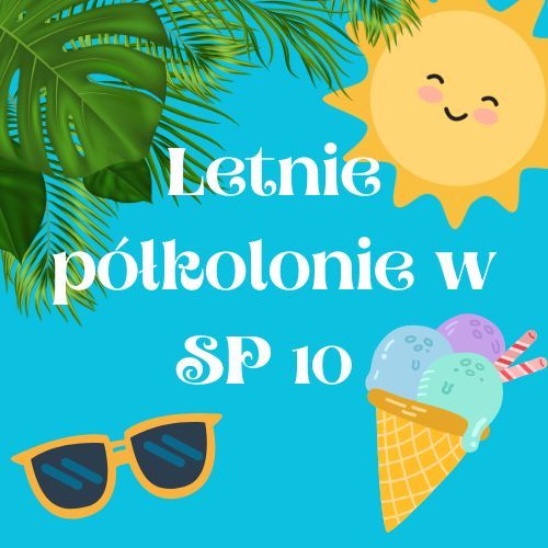 LETNIE PÓŁKOLONIE W SP 10